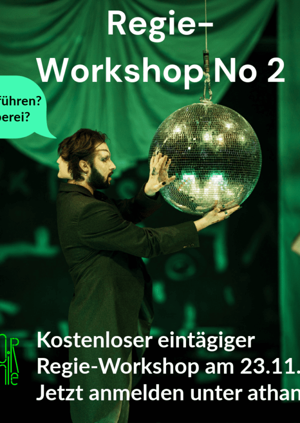 Kostenloser Regie-Workshop an der Athanor Akademie